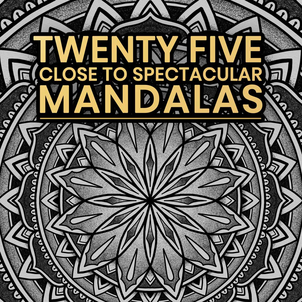 25 Close to Spectacular Mandalas